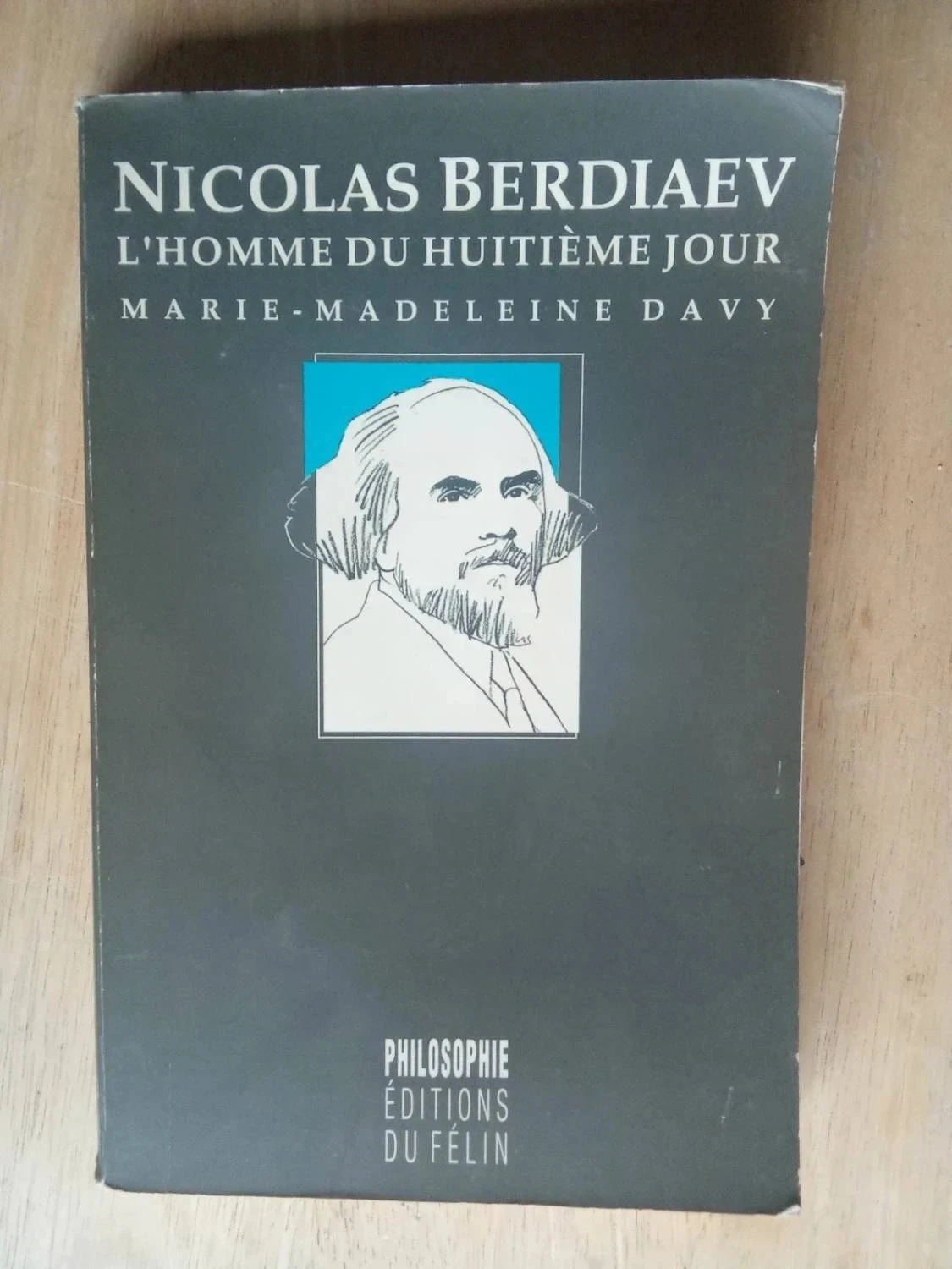 Nicolas Berdiaev, l'homme du huitième jour, par Marie-Madeleine Davy